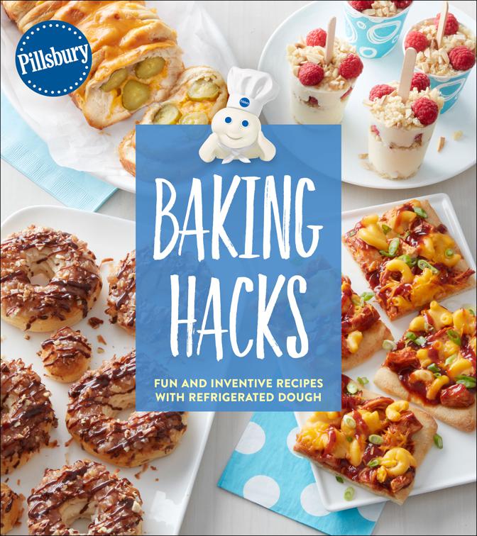 Baking Hacks, Pillsbury Cooking