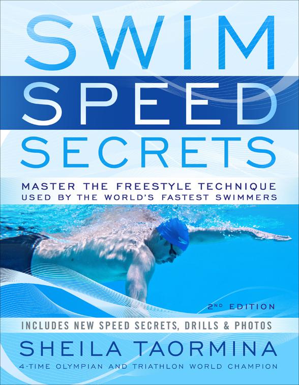 Swim Speed Secrets for Swimmers and Triathletes, Swim Speed Series