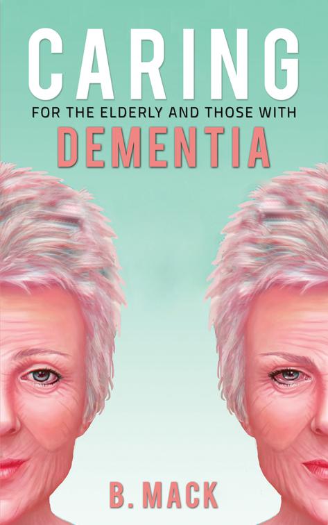 Caring for the Elderly and Those with Dementia