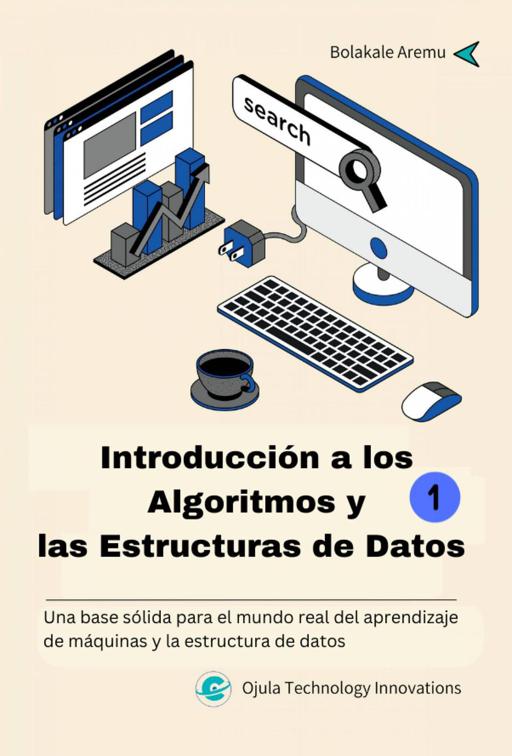 Introducción a los Algoritmos y las Estructuras de Datos 1, Introducción a los  Algoritmos y  las Estructuras de Datos