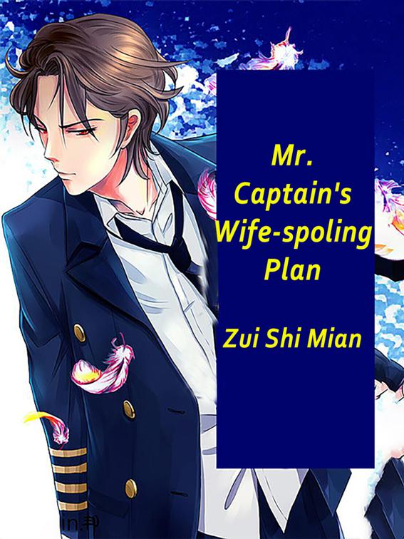 Mr. Captain&#x27;s Wife-spoling Plan, Volume 2