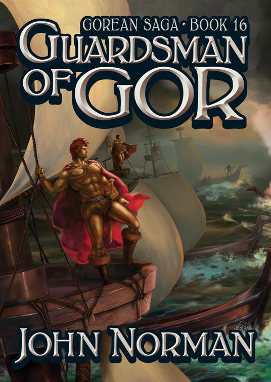 Guardsman of Gor, Gorean Saga