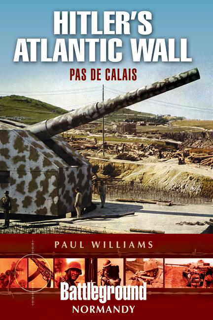 Hitler&#x27;s Atlantic Wall, Battleground Normandy