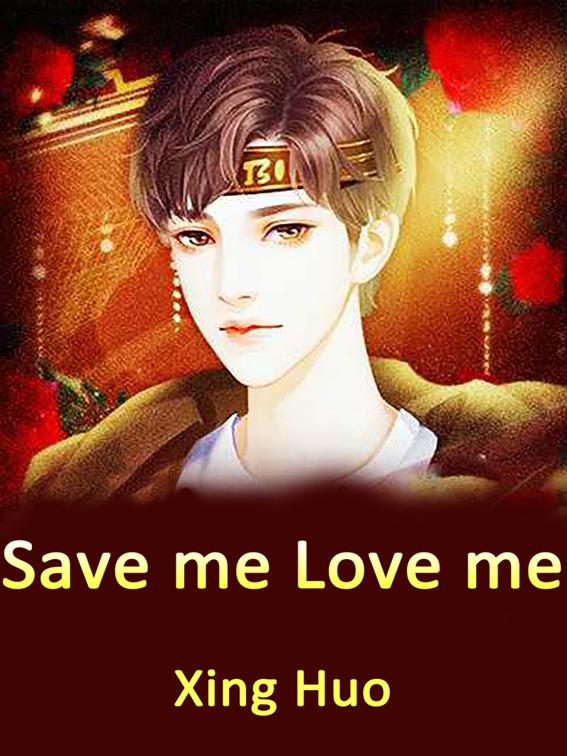 This image is the cover for the book Save me, Love me, Volume 1