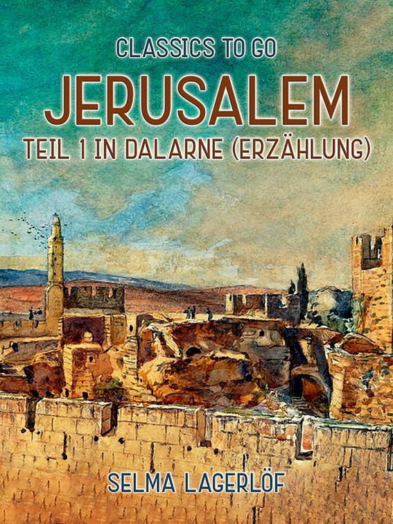 Jerusalem, Teil 1: In Dalarne (Erzählung), Classics To Go