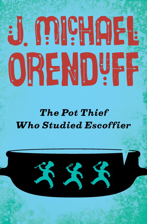 Pot Thief Who Studied Escoffier, The Pot Thief Mysteries