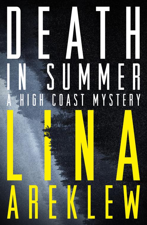 Death in Summer, The High Coast