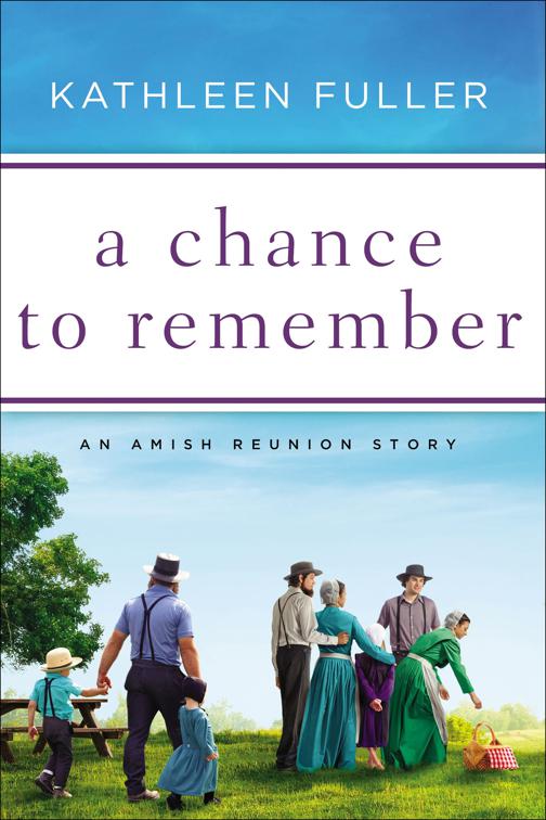 Chance to Remember, Amish Reunion Stories