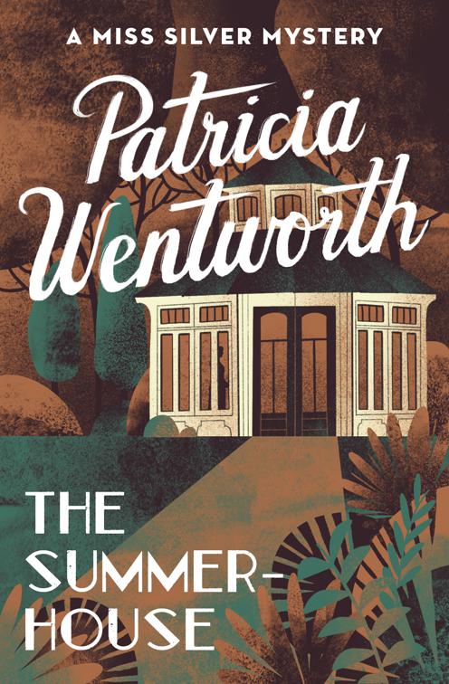 Summerhouse, The Miss Silver Mysteries