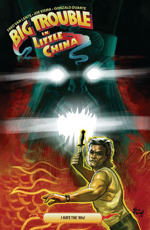This image is the cover for the book Big Trouble in Little China Vol. 4, Big Trouble in Little China