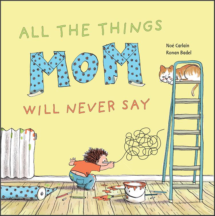All the Things Mom Will Never Say, All the Things