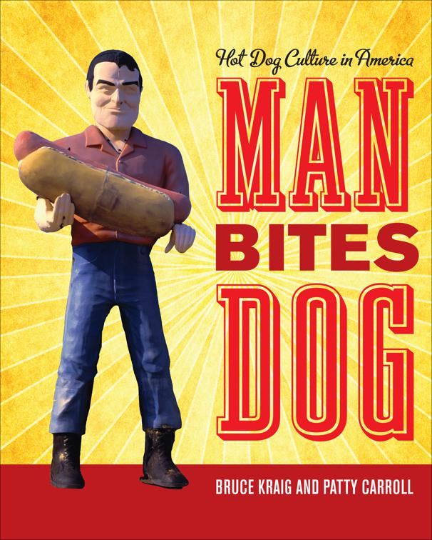Man Bites Dog, Rowman &amp; Littlefield Studies in Food and Gastronomy
