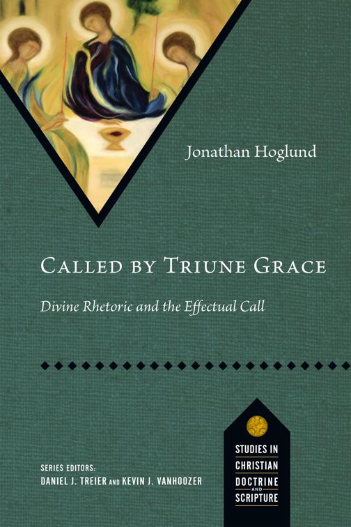 Called by Triune Grace, Studies in Christian Doctrine and Scripture