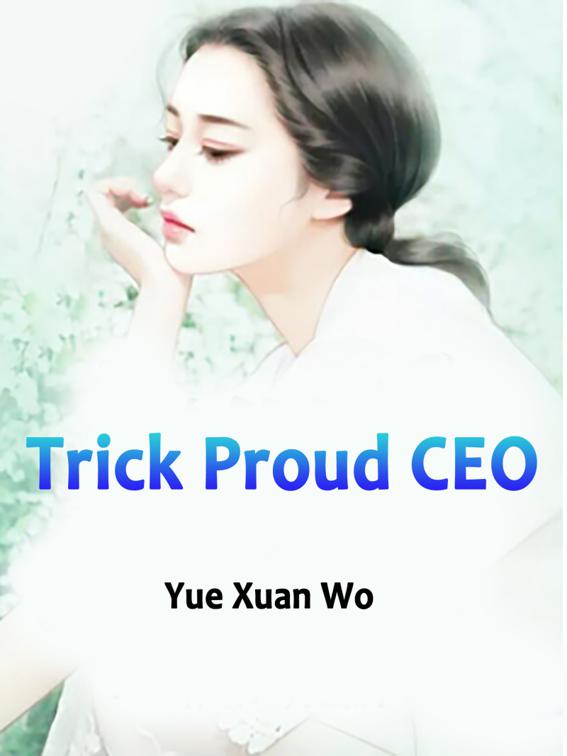 This image is the cover for the book Trick Proud CEO, Volume 3