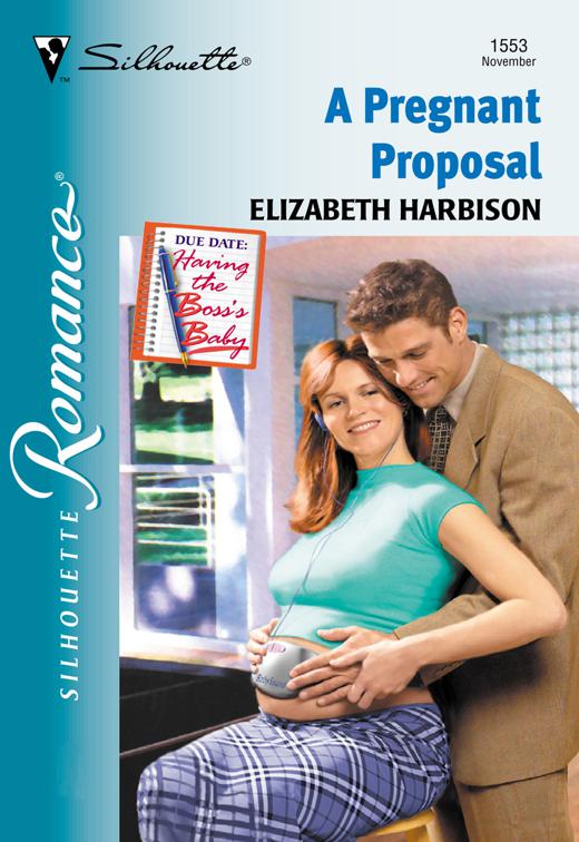 Pregnant Proposal, Having the Boss&#x27;s Baby