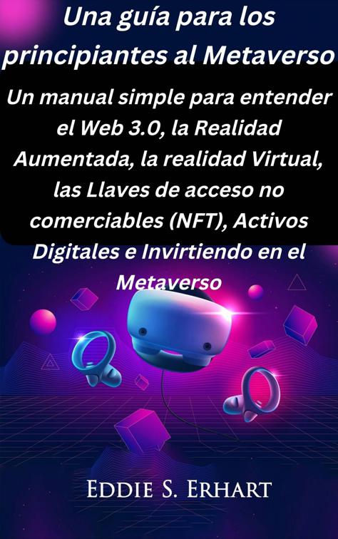 Una guía para los principiantes al Metaverso
