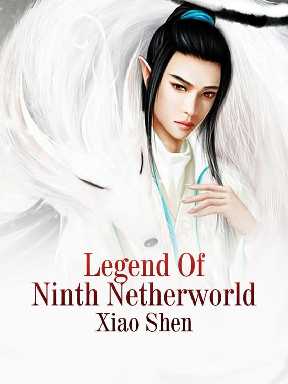 Legend Of Ninth Netherworld, Volume 1
