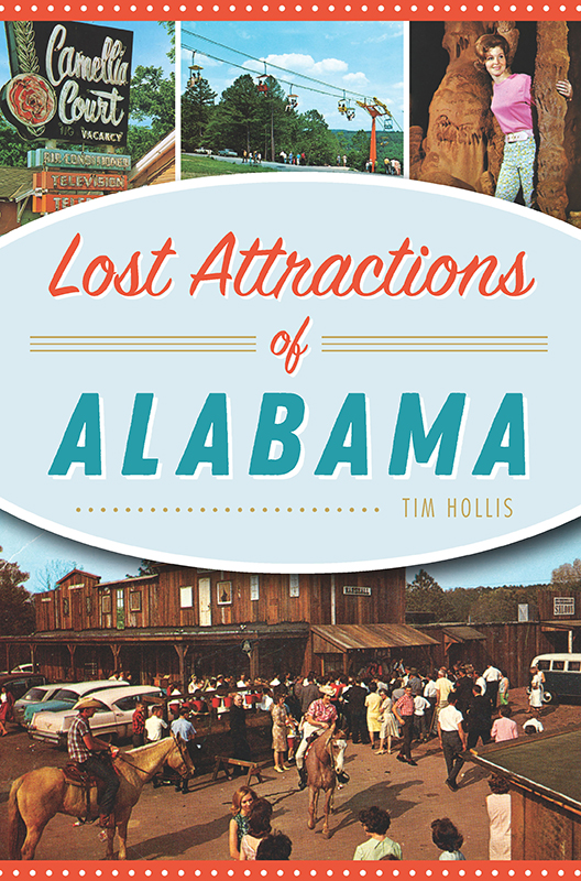 This image is the cover for the book Lost Attractions of Alabama, Lost