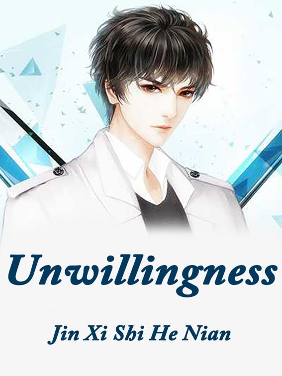 This image is the cover for the book Unwillingness, Volume 1