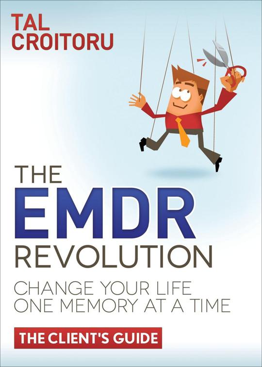 EMDR Revolution, The Client&#x27;s Guide