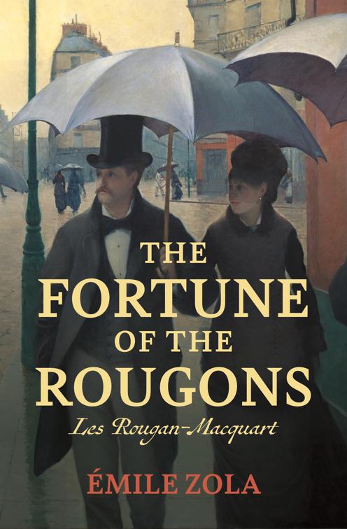 Fortune of the Rougons, Les Rougon-Macquart