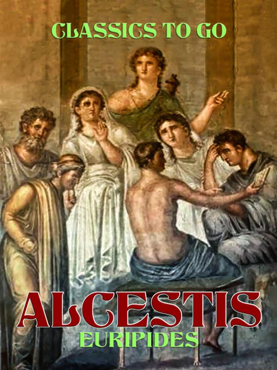 Alcestis, Classics To Go