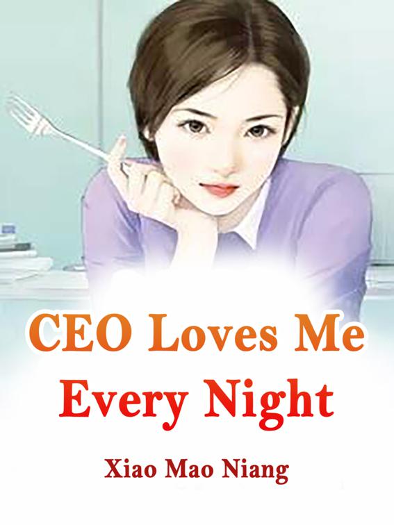 This image is the cover for the book CEO Loves Me Every Night, Volume 2