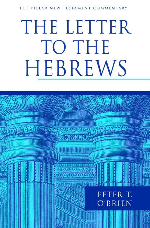 The Letter to the Hebrews, The Pillar New Testament Commentary (PNTC)