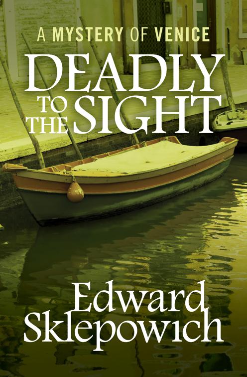 Deadly to the Sight, The Mysteries of Venice