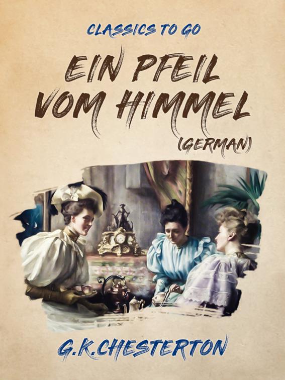 Ein Pfeil vom Himmel  (German), Classics To Go