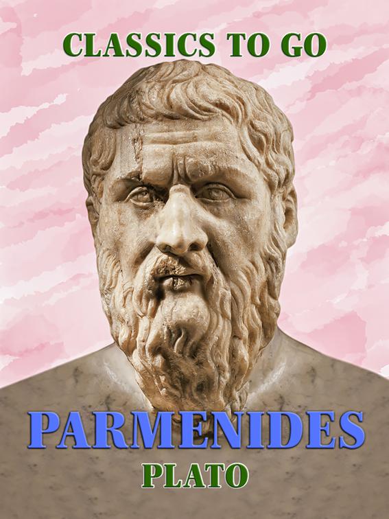 Parmenides, Classics To Go