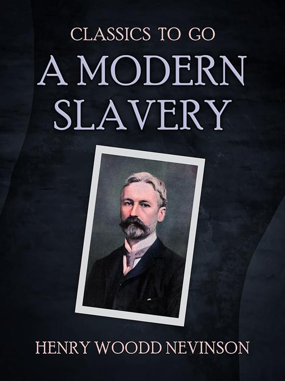 A Modern Slavery, Classics To Go