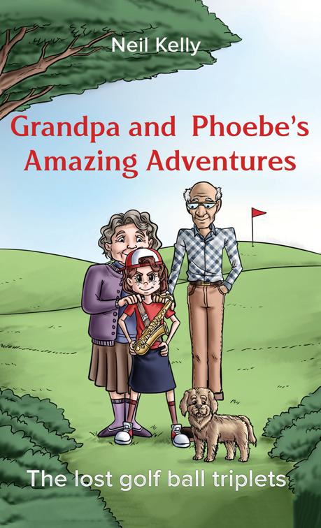 Grandpa and Phoebe’s Amazing Adventures