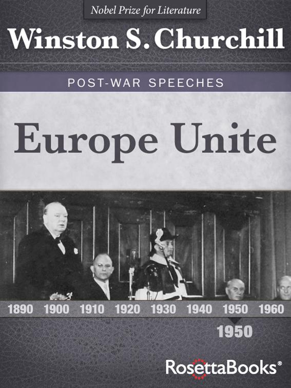 Europe Unite, Winston S. Churchill Post-War Speeches