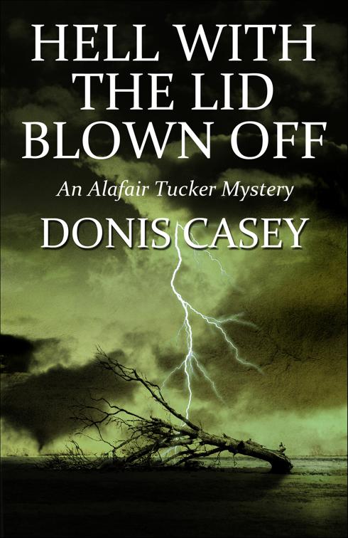 Hell With the Lid Blown Off, Alafair Tucker Mysteries