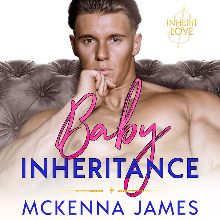 Baby Inheritance, Inherit Love