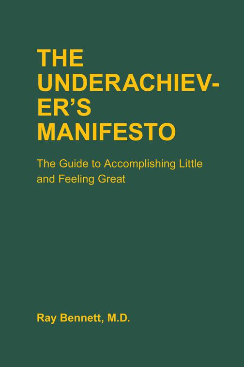 Underachiever&#x27;s Manifesto