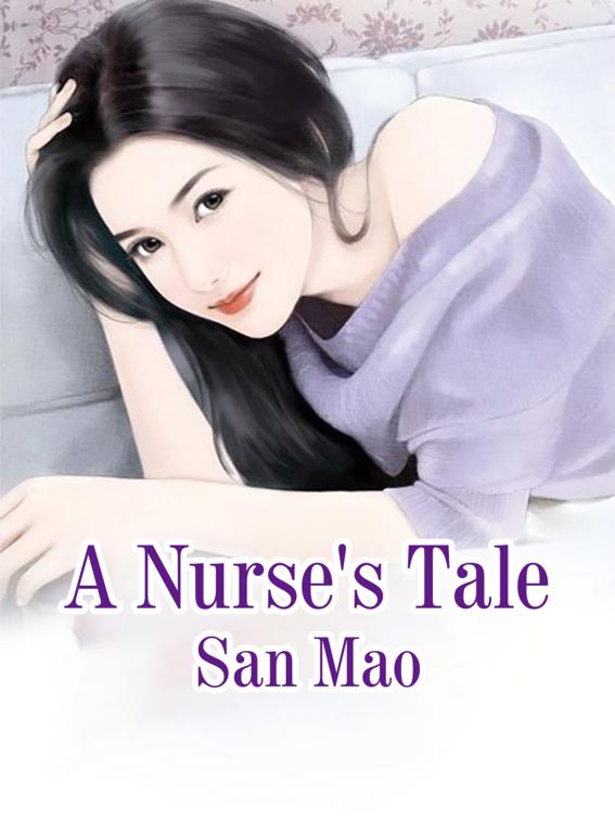 This image is the cover for the book A Nurse's Tale, Volume 3