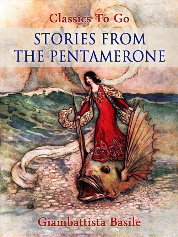 Stories from the Pentamerone, Classics To Go