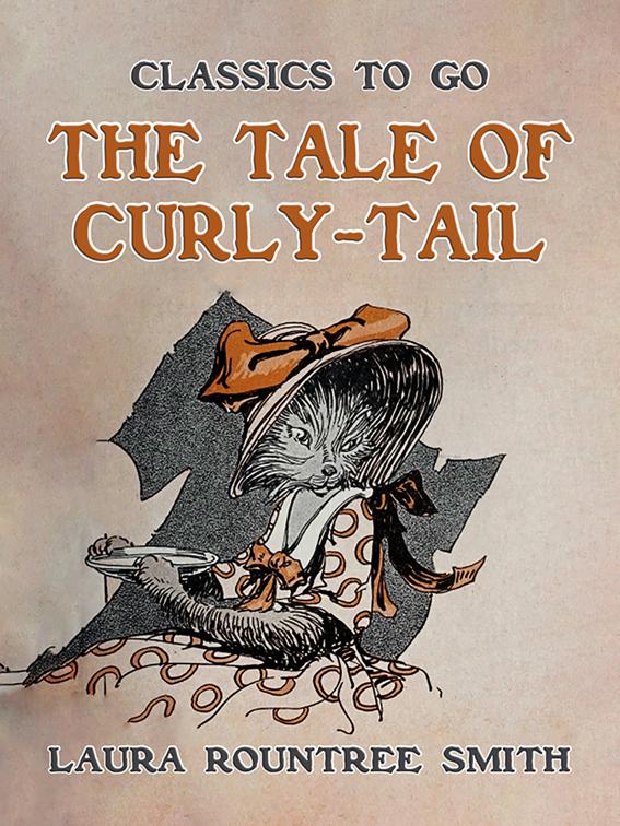 The Tale of Curly-Tail, Classics To Go