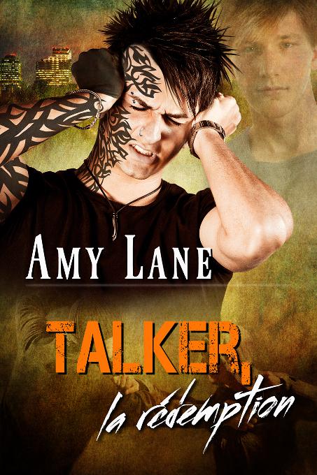 Talker, la rédemption, Talker