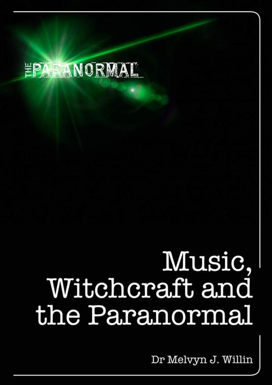 Music, Witchcraft and the Paranormal, The Paranormal