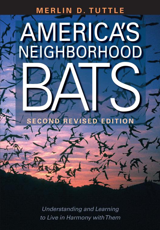 America&#x27;s Neighborhood Bats, Revised Edition