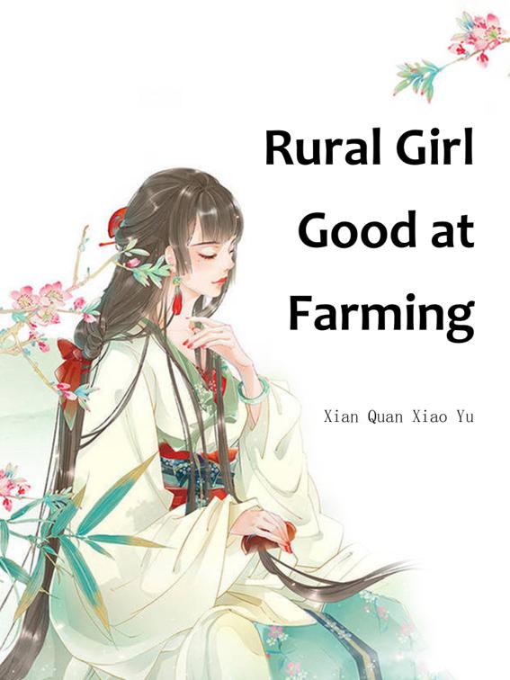 Rural Girl Good at Farming, Volume 1