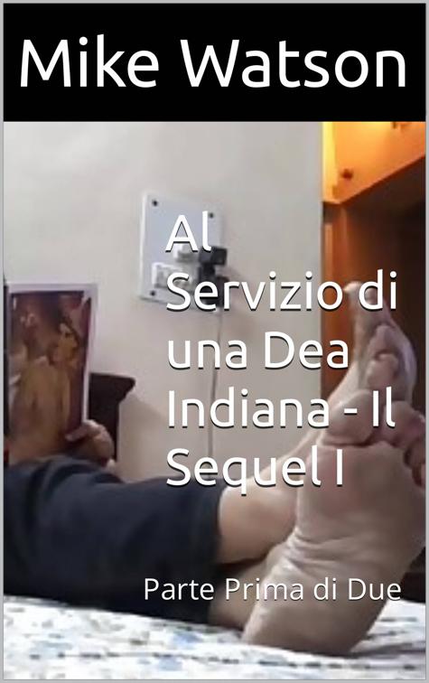 Al Servizio di una Dea Indiana - Il Sequel I