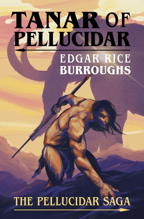 Tanar of Pellucidar, The Pellucidar Saga
