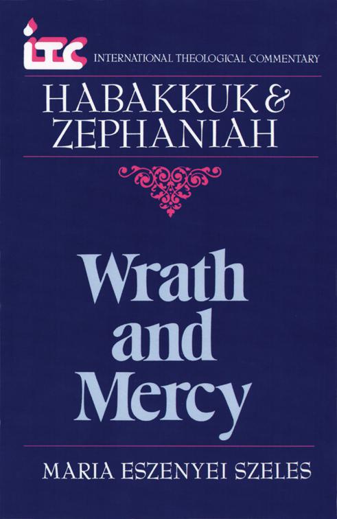 Habakkuk and Zephaniah, International Theological Commentary (ITC)