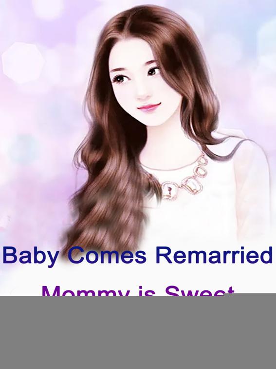 Baby Comes: Remarried Mommy is Sweet, Volume 3