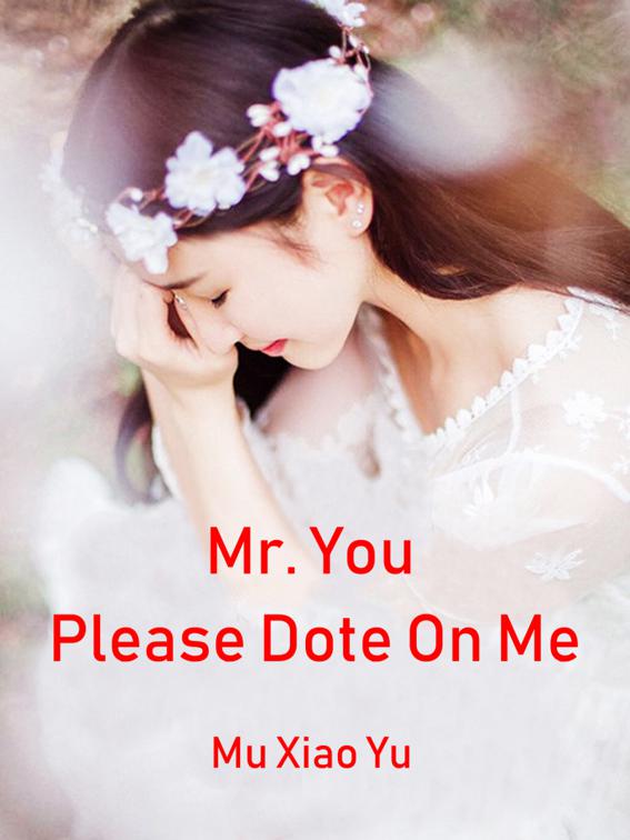 This image is the cover for the book Mr. You, Please Dote On Me, Volume 4