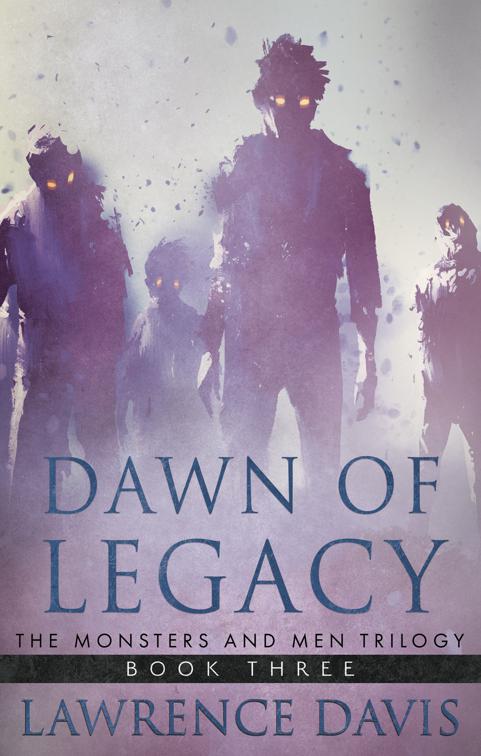 Dawn of Legacy, The Monsters and Men Trilogy